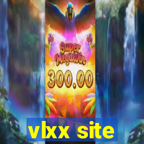 vlxx site